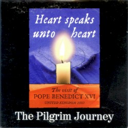 The Pilgrim Journey: Heart Speaks Unto Heart