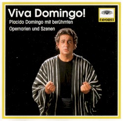 Viva Domingo! Plácido Domingo mit berühmten Opernarien und Szenen