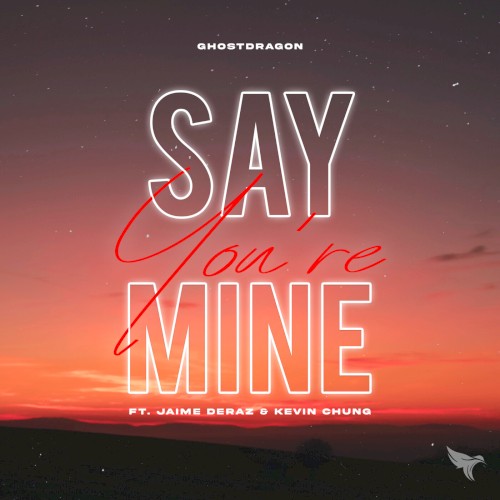 Say You’re Mine