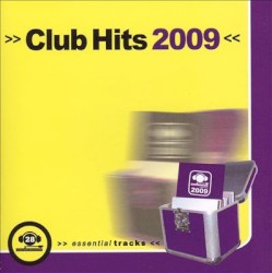 Club Hits 2009: 28 Essential Tracks