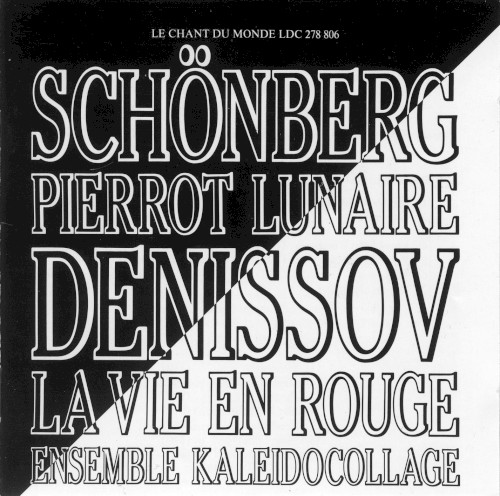 Schönberg: Pierrot lunaire / Denissov: La Vie en rouge