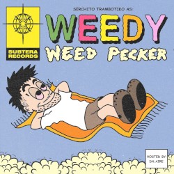 Weedy Weed Pecker