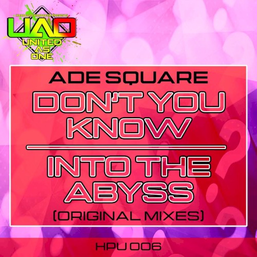 Don't You Know / Into The Abyss