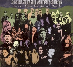 Signature Sounds 20th Anniversary Collection: Rarities From the Second Decade