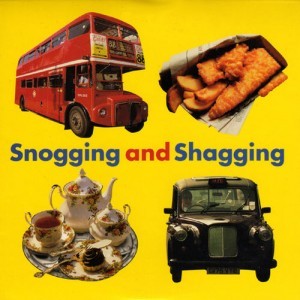 Snogging and Shagging