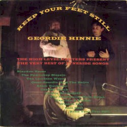 Keep Yer Feet Still Geordie Hinnie