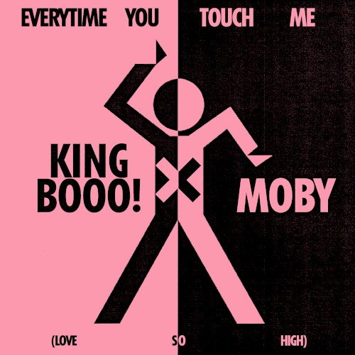 EVERYTIME YOU TOUCH ME (LOVE SO HIGH)