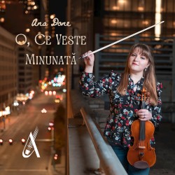 O, Ce Veste Minunată (Violin Cover)