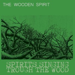 Spirits Singing Trough the Wood