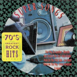 70's Greatest Rock Hits Volume 8 Super Songs