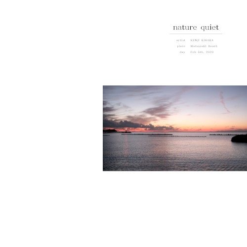Nature Quiet, Matsuzaki Beach, Feb 5th, 2023