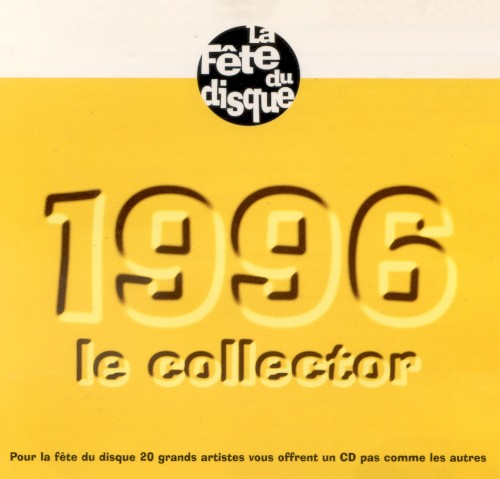 La Fête du disque : 1996 Le Collector