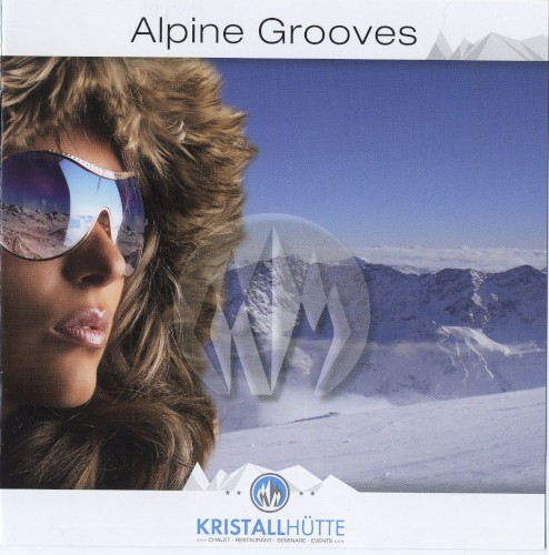 Alpine Grooves Vol. 1 (Kristallhütte)