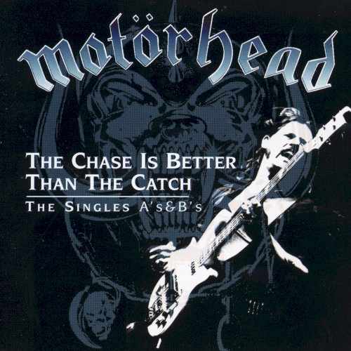 The Chase Is Better Than the Catch: The Singles A's & B's