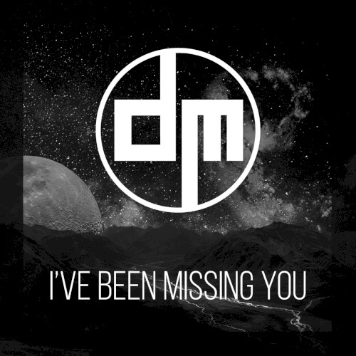 I’ve Been Missing You