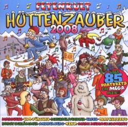 Fetenkult: Hüttenzauber 2008