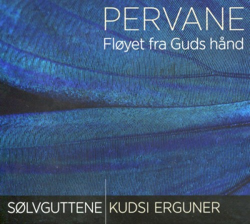 Pervane: Fløyet fra Guds hånd