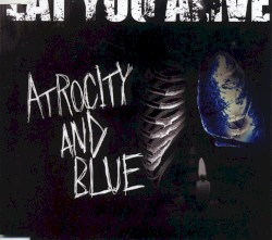ATROCITY AND BLUE