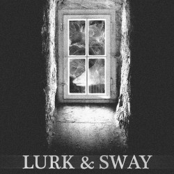 Lurk & Sway EP
