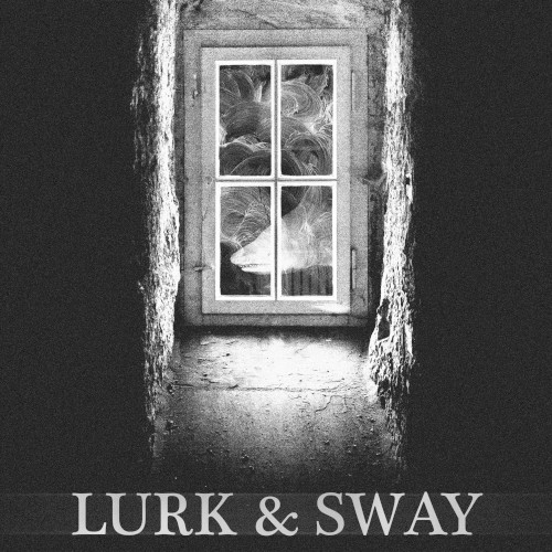 Lurk & Sway EP