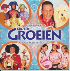 Groter Groeien Volume 1 (De leukste liedjes van Studio 100)