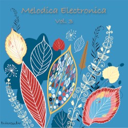 Melodica Electronica, Vol. 3