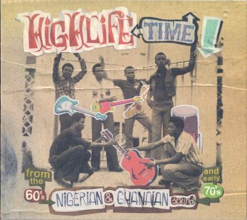 Highlife Time: Nigerian & Ghanian Sound