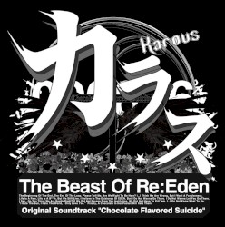 Karous -The Beast Of Re:Eden- Original Soundtrack “Chocolate Flavored Suicide”