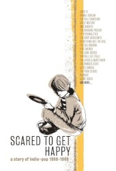 Scared to Get Happy: A Story of Indie-Pop 1980–1989