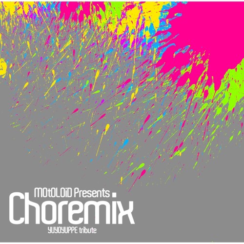 MOtOLOiD Presents Choremix Compilation