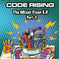The Mixer Fixer EP Part 2