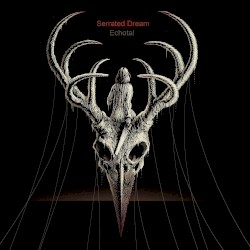 Serrated Dream