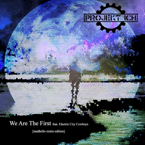 We Are the First (Madbello remix-Edition)