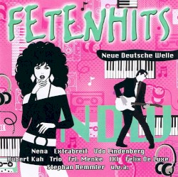 Fetenhits: Neue Deutsche Welle
