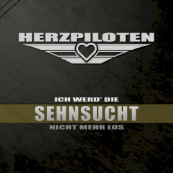 Ich werd' die Sehnsucht nicht mehr los