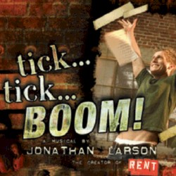 tick, tick...BOOM! (2006 Los Angeles cast)