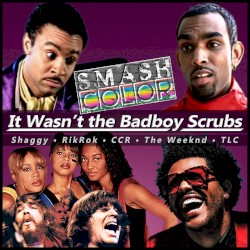 It Wasn’t the Badboy Scrubs (Shaggy vs. Creedence Clearwater Revival vs. The Weeknd vs. TLC)
