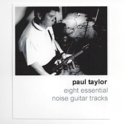 Eight Essential Noise Guitar Tracks