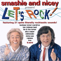 Smashie and Nicey Present Let’s Rock!
