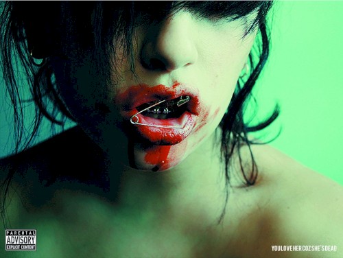You Love Her Coz She’s Dead