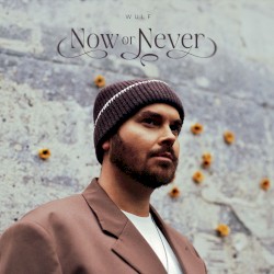 Now or Never