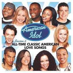 American Idol Season 2: All-Time Classic American Love Songs