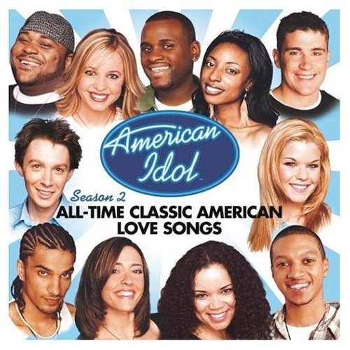 American Idol Season 2: All-Time Classic American Love Songs