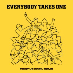 Positive Crew Demo