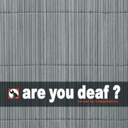 Are You Deaf?