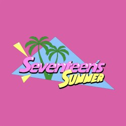 Seventeen’s Summer