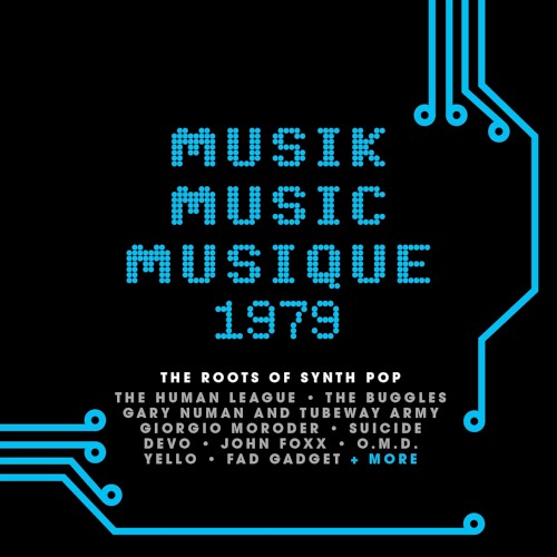 Musik Music Musique 1979 (The Roots Of Synth Pop)