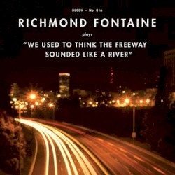 We Used to Think the Freeway Sounded Like a River