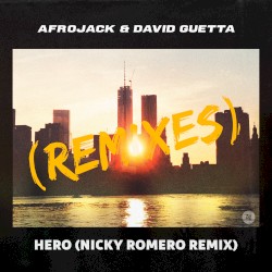 Hero (Nicky Romero Remix)