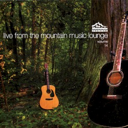 Live from The Mountain Music Lounge, Volume 14